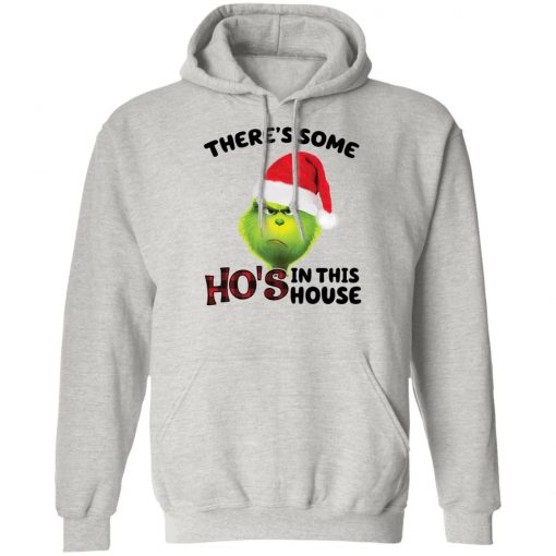 Grinch There’s some Ho’s in this house Christmas sweatshirt