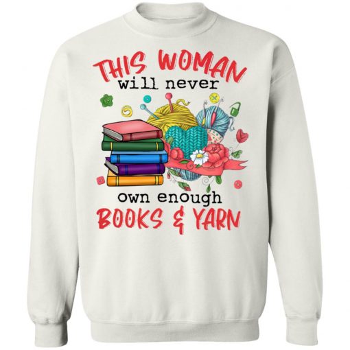 This woman will never own enough Books and Yarn shirt