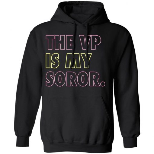 The VP Is My Soror shirt