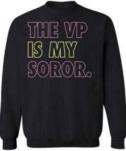 The VP Is My Soror shirt