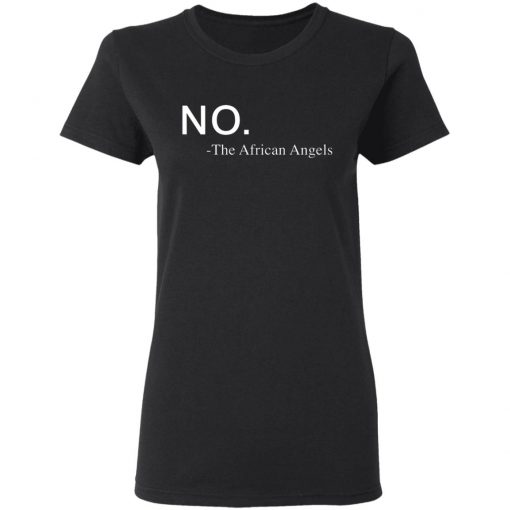 No The African Angels shirt