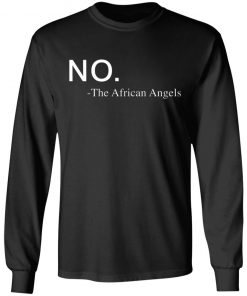 No The African Angels shirt