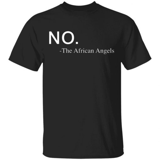 No The African Angels shirt