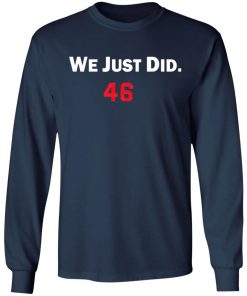 We just did 46 shirt