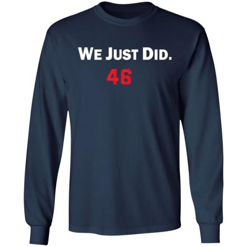 We just did 46 shirt