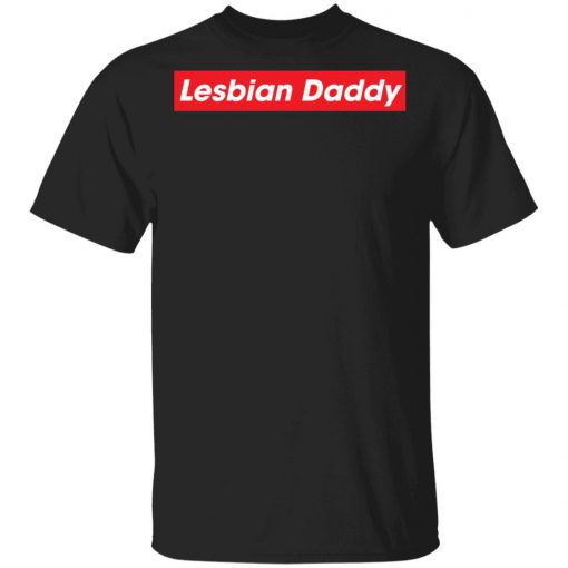 Lesbian Daddy Shirt