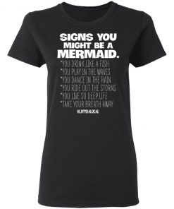 Signs You Might Be A Mermaids Shirt