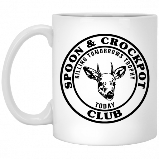 Spoon And Crockpot Club Killing Tomorrows Trophy Today Mug, Coffee Mug, Travel Mug