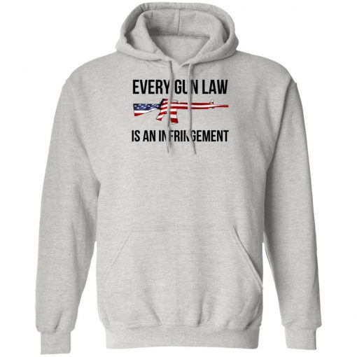 Every Gun Law Is An Infringement Shirt