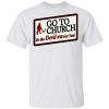 Go To Church Or The Devil Will Get You Shirt