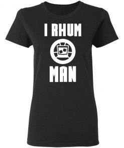 I Rhum Man Shirt, Hoodie, Long Sleeve