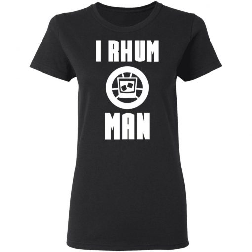 I Rhum Man Shirt, Hoodie, Long Sleeve