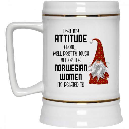 I Get My Attitude From Well Pretty Much All Of The Norwegian Women I'm Related To Gnome Mug, Coffee Mug, Travel Mug