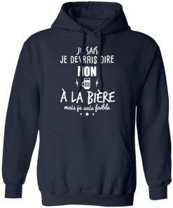 Je Devrais Dire Non A? La Bie?re Shirt