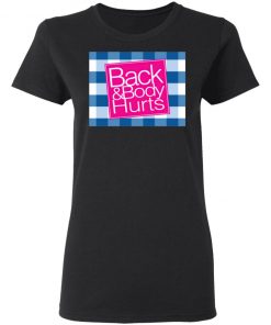 Back _ Body Hurts Shirt