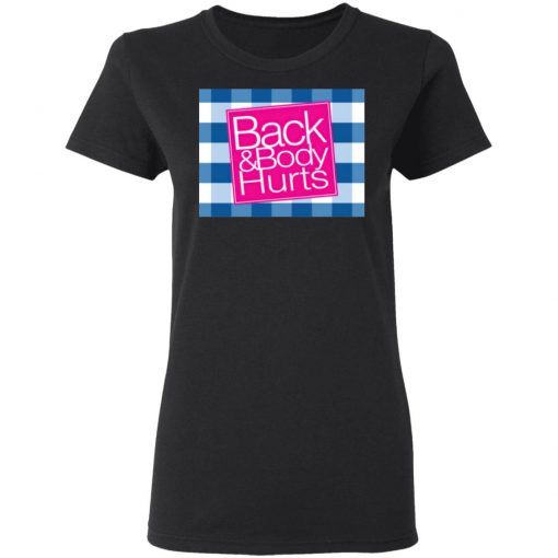 Back _ Body Hurts Shirt