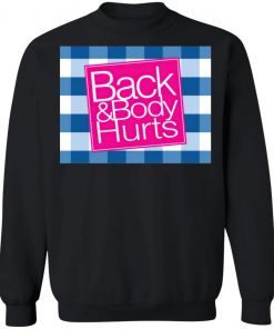 Back _ Body Hurts Shirt