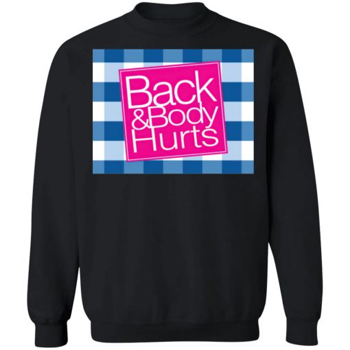 Back _ Body Hurts Shirt