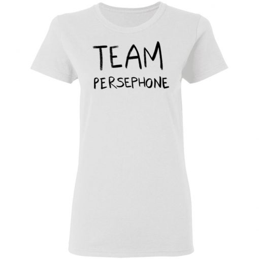 Team Persephone Shirt, Hoodie, Long Sleeve