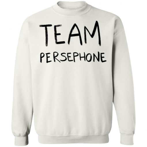 Team Persephone Shirt, Hoodie, Long Sleeve