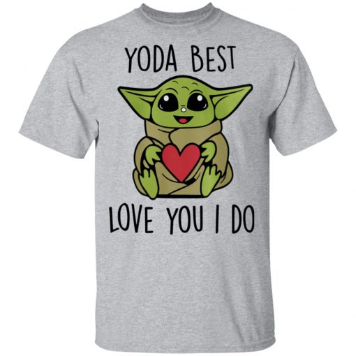 Yoda Best Love You I Do Shirt