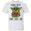 Yoda Best Love You I Do Shirt
