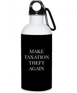 Make Taxation Theft Again Mug, Coffee Mug, Travel Mug