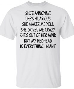 She's Annoying She's Hilarious She Makes Me Yell Shirt