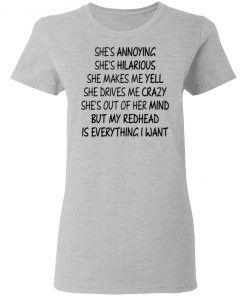 She's Annoying She's Hilarious She Makes Me Yell Shirt