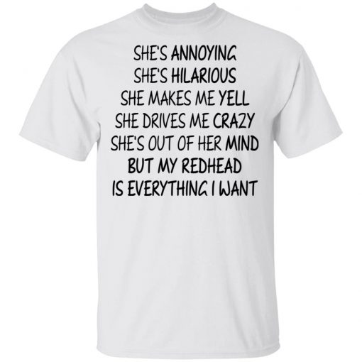 She's Annoying She's Hilarious She Makes Me Yell Shirt