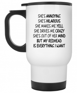 She's Annoying She's Hilarious She Makes Me Yell Mug, Coffee Mug, Travel Mug