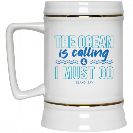 The Ocean Is Calling And I Must Go Island Jay Mug, Coffee Mug, Travel Mug