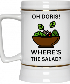 Oh Doris Where's The Salad Mug, Coffee Mug, Travel Mug