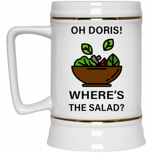 Oh Doris Where's The Salad Mug, Coffee Mug, Travel Mug