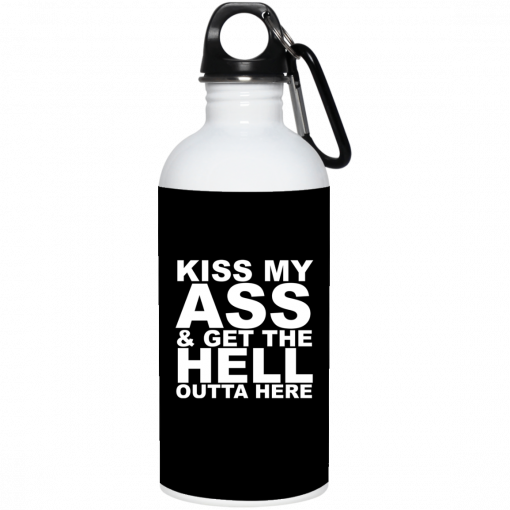 Kiss My Ass And Get The Hell Outta Here Mug, Coffee Mug, Travel Mug