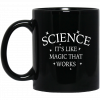 Science It's Like Magic That Works Mug, Coffee Mug, Travel Mug