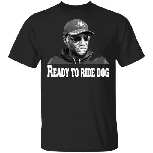 Bobby Turner 49ers Ready To Ride Dog Shirt