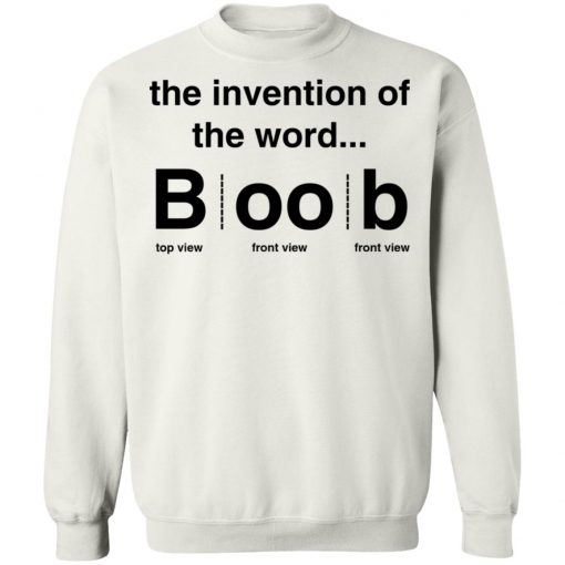 The Invention Of The Word Boob Shirt