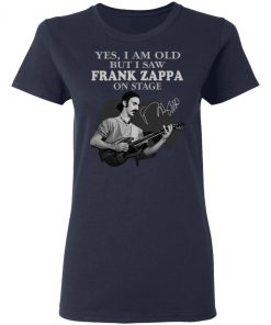 Yes I Am Old But I Saw Frank Zappa On Stage Signature Shirt