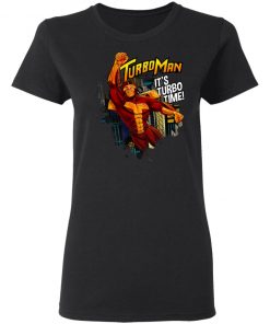 Turbo Man It's Turbo Time Shirt