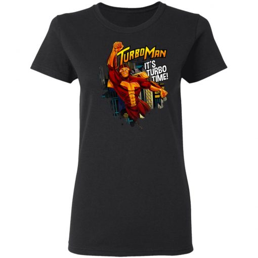 Turbo Man It's Turbo Time Shirt