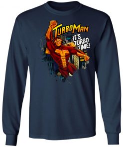 Turbo Man It's Turbo Time Shirt