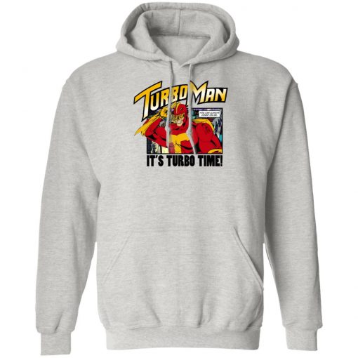 Turbo Man It's Turbo Time You Can Always Count On Me Shirt