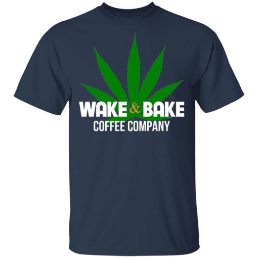 Wake And Bake Coffee Company Shirt