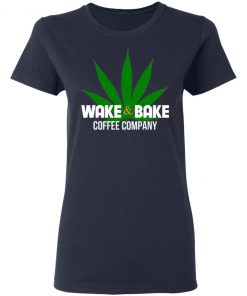 Wake And Bake Coffee Company Shirt