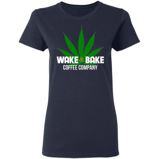 Wake And Bake Coffee Company Shirt