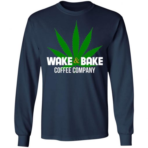 Wake And Bake Coffee Company Shirt