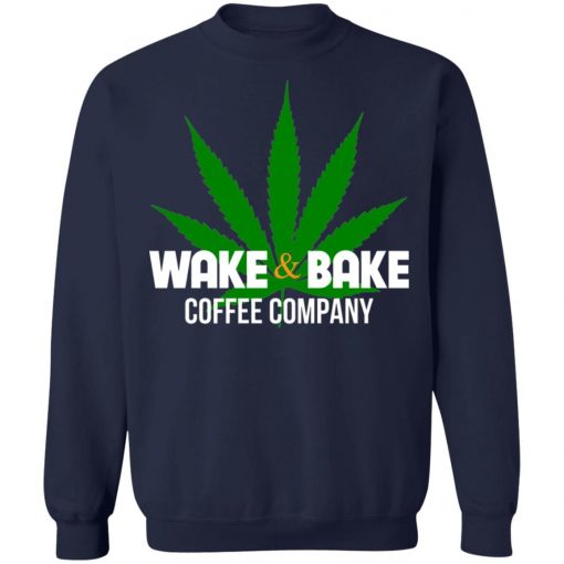 Wake And Bake Coffee Company Shirt