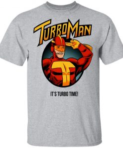 Turbo Man - It's Turbo Time Shirt