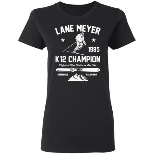 Lane Meyer 1985 K12 Champion Defeated Roy Stalin On One Ski Shirt